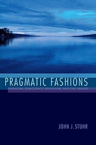 PRAGMATIC FASHIONS | 9780253018915 | JOHN J. STUHR