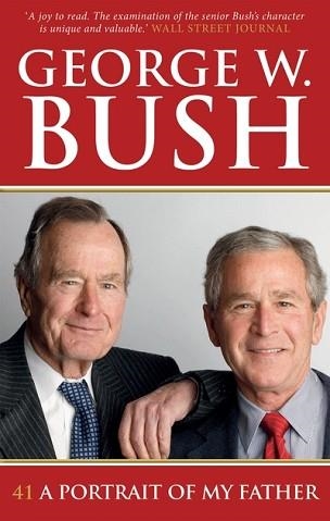 41: A PORTRAIT OF MY FATHER | 9780753556603 | GEORGE BUSH