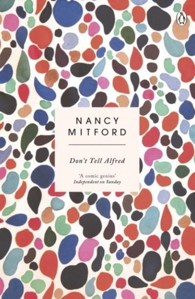 DON'T TELL ALFRED | 9780241974704 | NANCY MITFORD