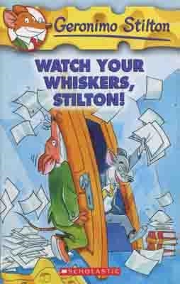 GERONIMO STILTON: WATCH YOURWHISKERS, STILTON!(17) | 9780439691406 | GERONIMO STILTON