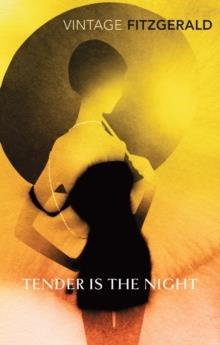 TENDER IS THE NIGHT | 9780099541523 | F. SCOTT FITZGERALD