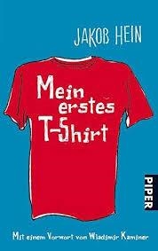 MEIN ERSTES T- SHIRT | 9783492237390 | JAKOB HEIN