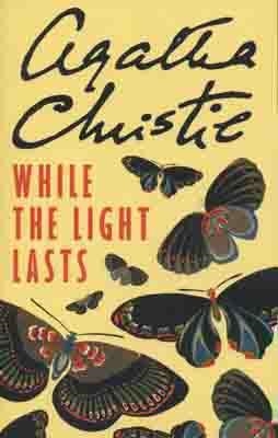 WHILE THE LIGHT LASTS | 9780007154852 | AGATHA CHRISTIE