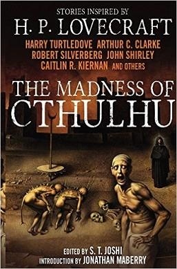 MADNESS OF CTHULHU, THE | 9781781164525 | T S JOSHI