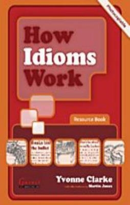 HOW IDIOMS WORK | 9781859645543