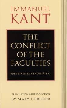 CONFLICT OF THE FACULTIES, THE | 9780803277755 | IMMANUEL KANT