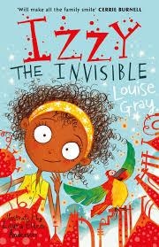 IZZY THE INVISIBLE | 9781848125094 | LOUISE GRAY