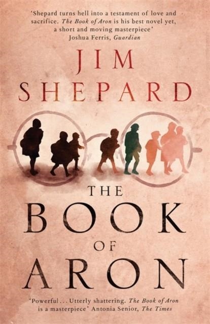 BOOK OF ARON, THE | 9781784290320 | JIM SHEPARD