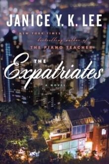 THE EXPATRIATES | 9781101980798 | JANICE Y K LEE