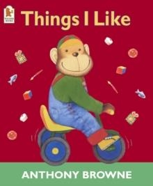 THINGS I LIKE | 9780744598582 | ANTHONY BROWNE