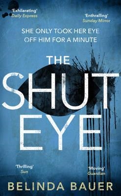 SHUT EYE, THE | 9781784161798 | BELINDA BAUER