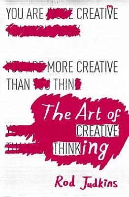 THE ART OF CREATIVE THINKING | 9781444794496 | ROD JUDKINS