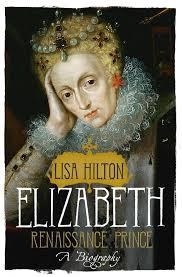 ELIZABETH: REINASSANCE PRINCE | 9781780220079 | LISA HILTON