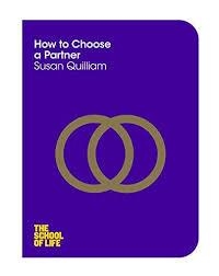 HOW TO CHOOSE A PARTNER | 9781447293293 | SUSAN QUILLIAM