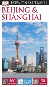 BEIJING AND SHANGHAI EYEWITNESS TRAVEL GUIDE | 9780241196762