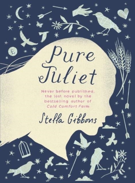 PURE JULIET | 9781784870270 | STELLA GIBBONS