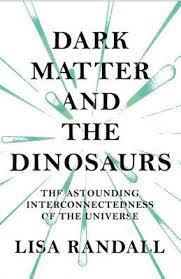 DARK MATTER AND THE DINOSAURS | 9781847923066 | LISA RANDALL