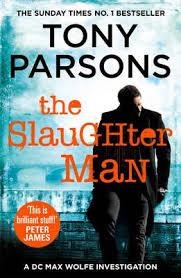 THE SLAUGHTER MAN | 9781784755102 | TONY PARSONS