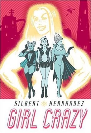 GIRL CRAZY | 9781616558413 | GILBERT HERNANDEZ