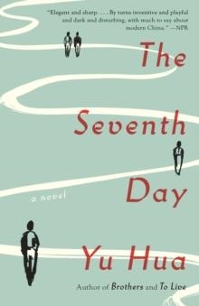 SEVENTH DAY, THE | 9780804172059 | YU HUA