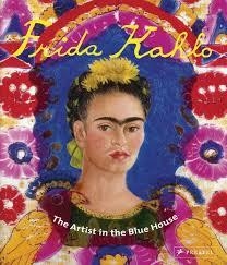 FRIDA KAHLO THE ARTIST IN THE BLUE HOUSE | 9783791372297 | VARIS AUTORS