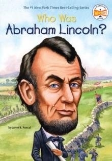 WHO WAS ABRAHAM LINCOLN? | 9780448448862