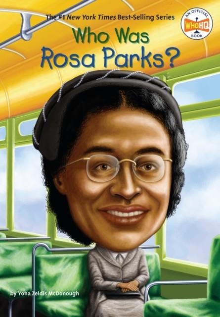 WHO WAS ROSA PARKS? | 9780448454429 | YONA ZELDIS MCDONOUGH