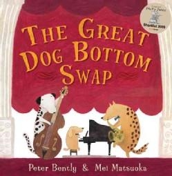 THE GREAT DOG BOTTOM SWAP | 9781842709887 | PETER BENTLEY & MEI MATSUOKA