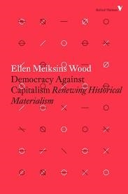 DEMOCRACY AGAINST CAPITALISM | 9781784782443 | ELLEN MEIKSINS