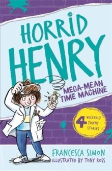 HORRID HENRY 13 AND THE MEGA-MEAN MACHINE | 9781842550694 | FRANCESCA SIMON