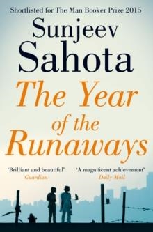 YEAR OF THE RUNAWAYS | 9781447241652 | SUNJEEV SAHOTA