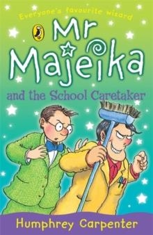 MR MAJEIKA AND THE SCHOOL CARETAKER | 9780140371239 | HUMPHREY CARPENTER