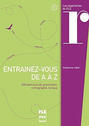 ENTRAINEZ-VOUS DE A A Z (CAHIER + CORRIGES) | 9782706124884 | STEPHANIE CALLET