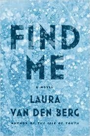 FIND ME | 9780374536077 | LAURA VAN DEN BERG