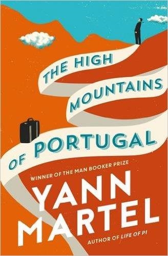 THE HIGH MOUNTAINS OF PORTUGAL | 9781782114710 | YANN MARTEL