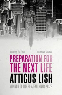 PREPARATION FOR THE NEXT LIFE | 9781780748337 | ATTICUS LISH