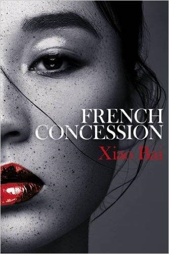 FRENCH CONCESSION | 9781780749020 | XIAO BAI