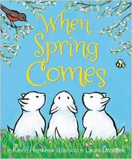 WHEN SPRING COMES | 9780062331397 | KEVIN HENKES