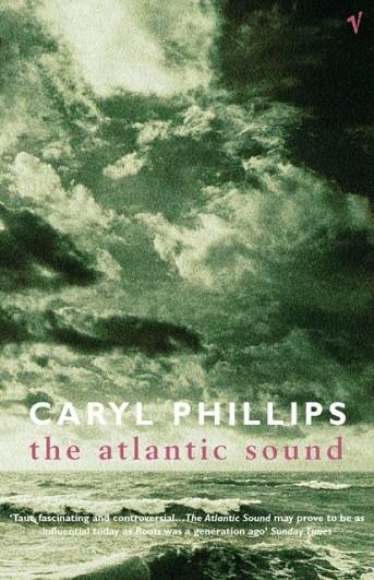 ATLANTIC SOUND | 9780099429968 | CARYL PHILLIPS