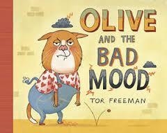 OLIVE AND THE BAD MOOD | 9781848773509 | TOR FREEMAN