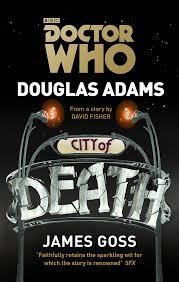 DOCTOR WHO: CITY OF DEATH | 9781849906760 | ADAMS AND GOSS