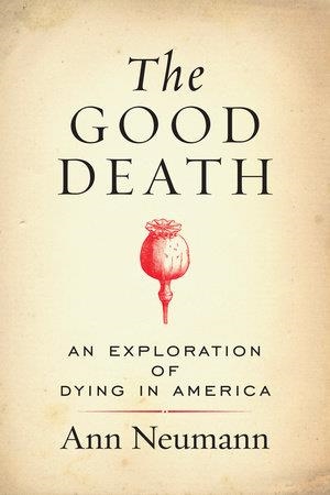 GOOD DEATH, THE | 9780807080627 | ANN NEUMANN