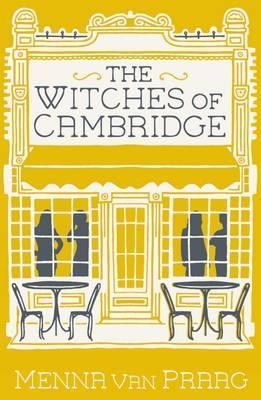 THE WITCHES OF CAMBRIDGE | 9780749019150 | MENNA VAN PRAAG