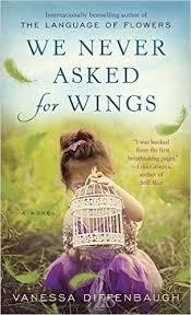 WE NEVER ASKED FOR WINGS | 9781101885529 | VANESSA DIFFENBAUGH