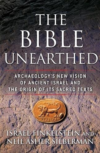 THE BIBLE UNEARTHED | 9780684869131 | FINKELSTEIN/SILVERMAN