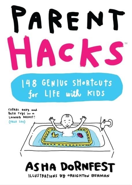 PARENT HACKS | 9780761184317 | ASHA DORNFEST