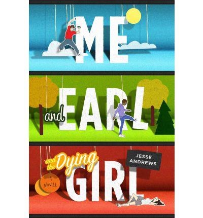 ME AND EARL AND THE DYING GIRL | 9781419701764 | JESSE ANDREWS