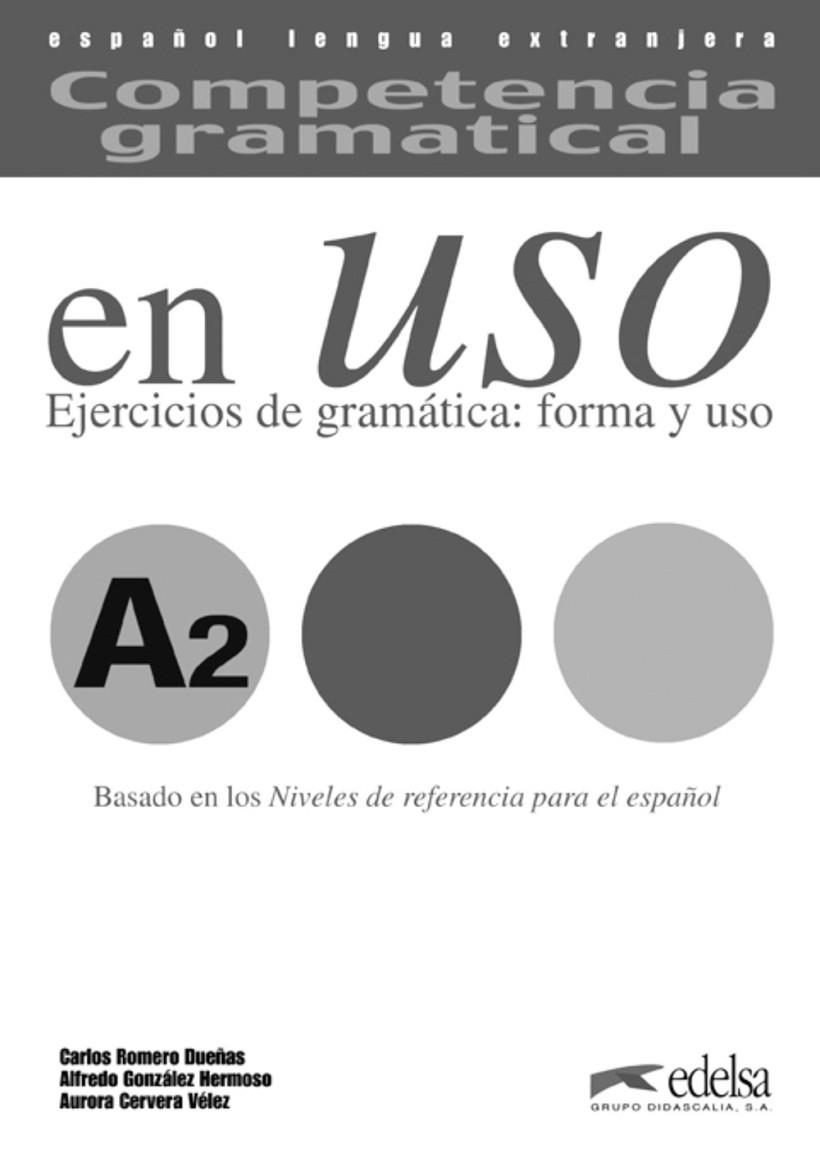 COMPETENCIA GRAMATICAL EN USO A2 CLAVE | 9788477115007 | González Hermoso, Alfredo;Romero Dueñas, Carlos;Cervera Vélez, Aurora