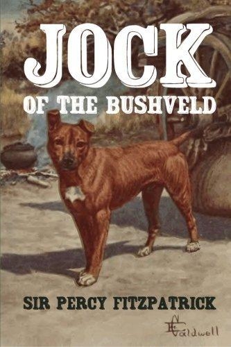 JOCK OF THE BUSHVELD | 9781463788421 | PERCY FITZPATRICK