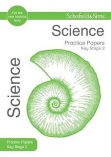 PRACTICE PAPERS SCIENCE KEY STAGE 2 | 9780721713700